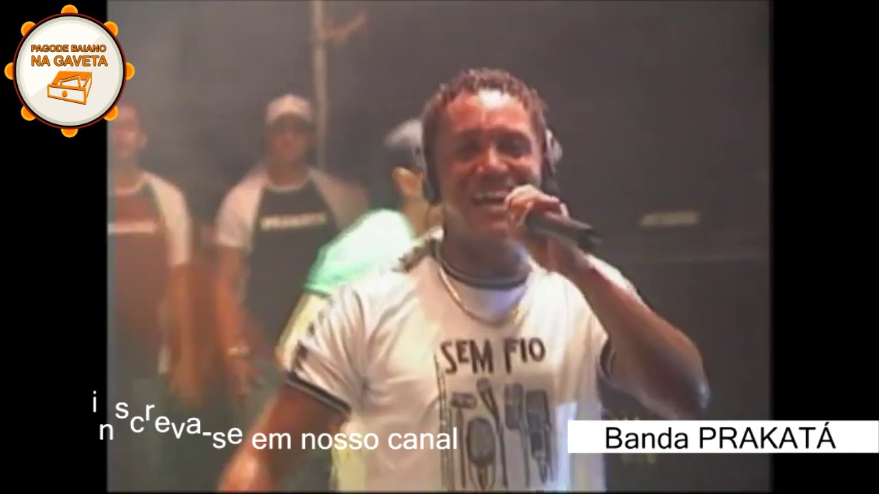 DVD Banda PRAKATÁ - No Parque de Exposições 2006/Pagode Baiano das Antigas.