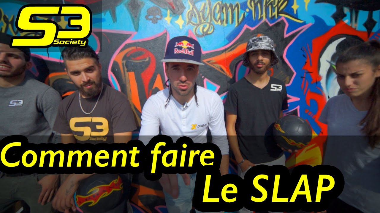 Comment faire le SLAP 