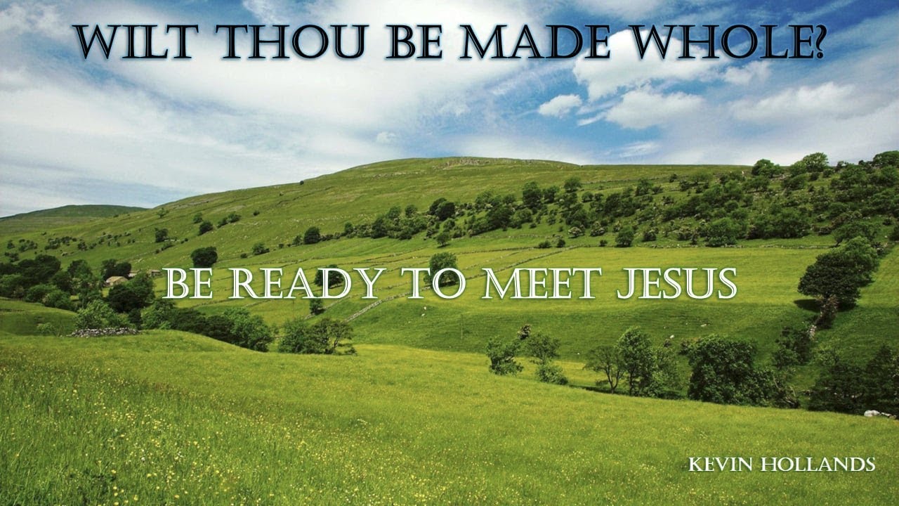 “Wilt Thou Be Made Whole?