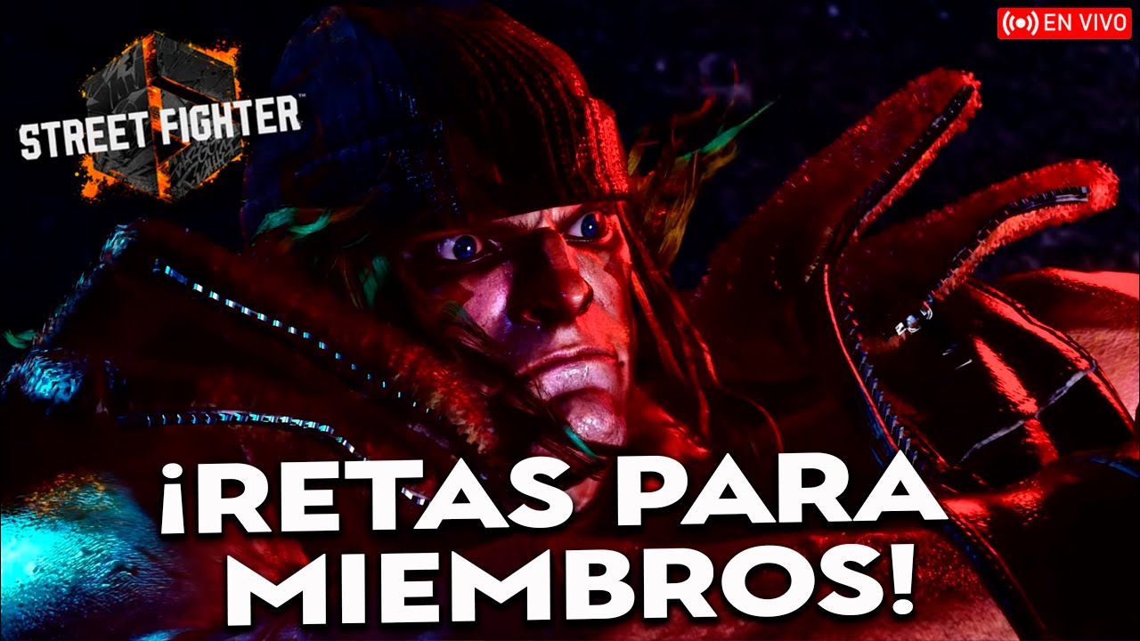 Lunes de Retas para MIEMBROS de Street Fighter 6