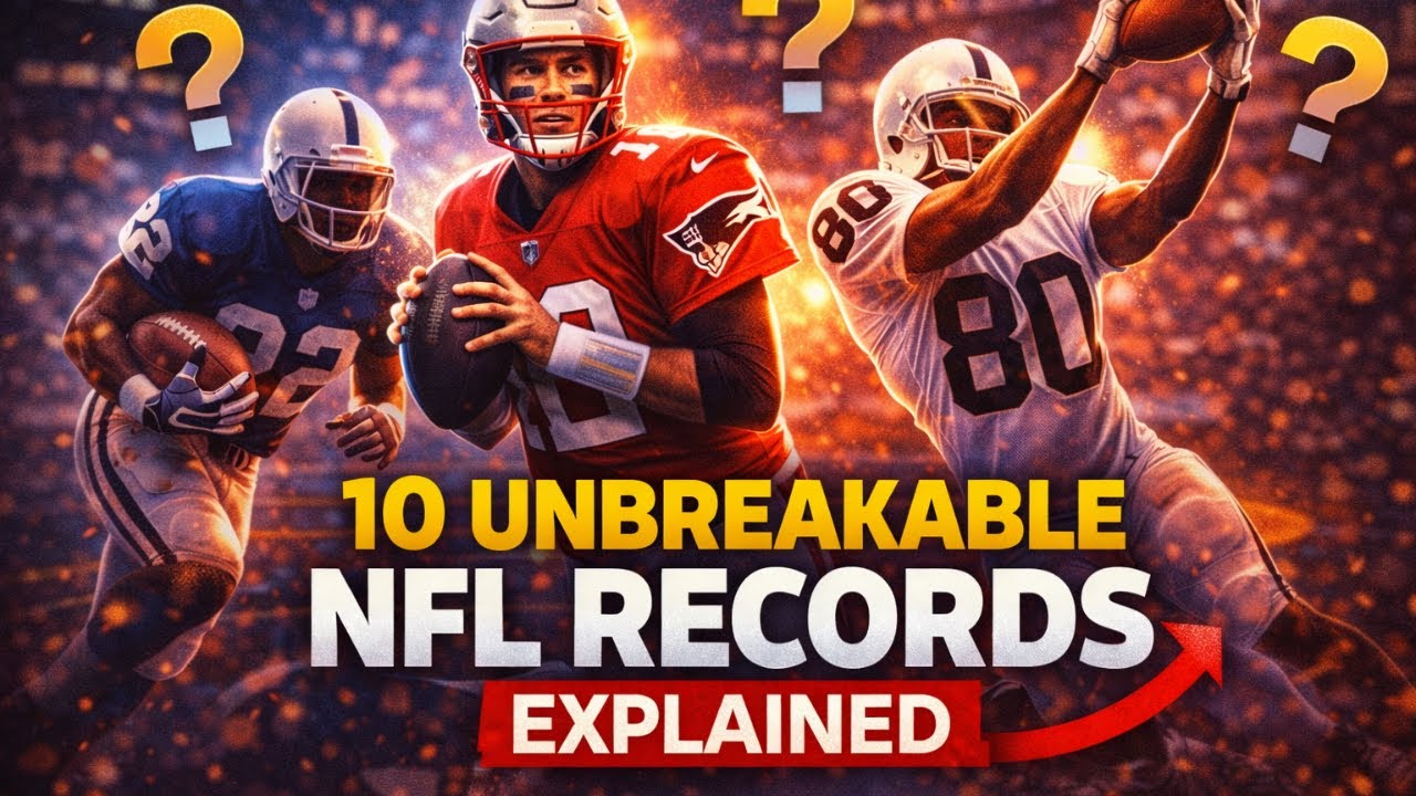 10 UNBREAKABLE NFL RECORDS (Explained + Context)