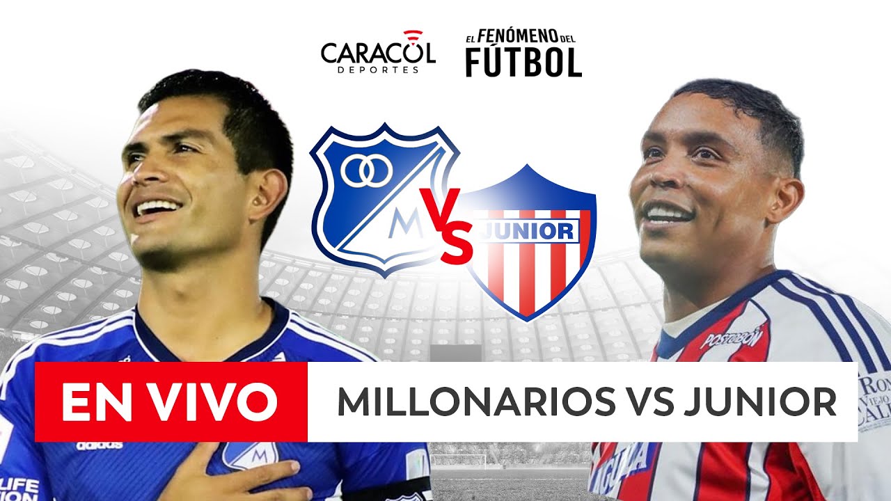 🔴 EN VIVO | MILLONARIOS Vs. JUNIOR &ndash; Liga 2026-I ⚽&ndash; FECHA 2