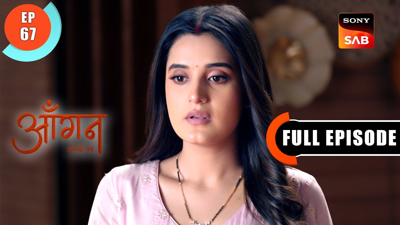 Akash Hai Pallavi Se Naraz | Aangan Aapno Kaa | Ep 67 | Full Episode | 26 Feb 2024