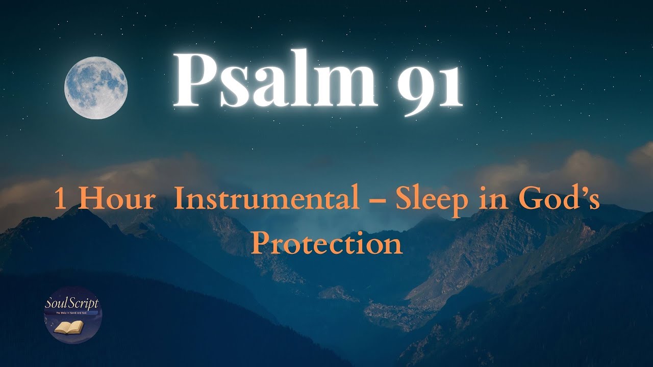 Psalm 91 I Have a peaceful night of Peace &ndash; Christian Instrumentals #GodsProtection#meditationmusic