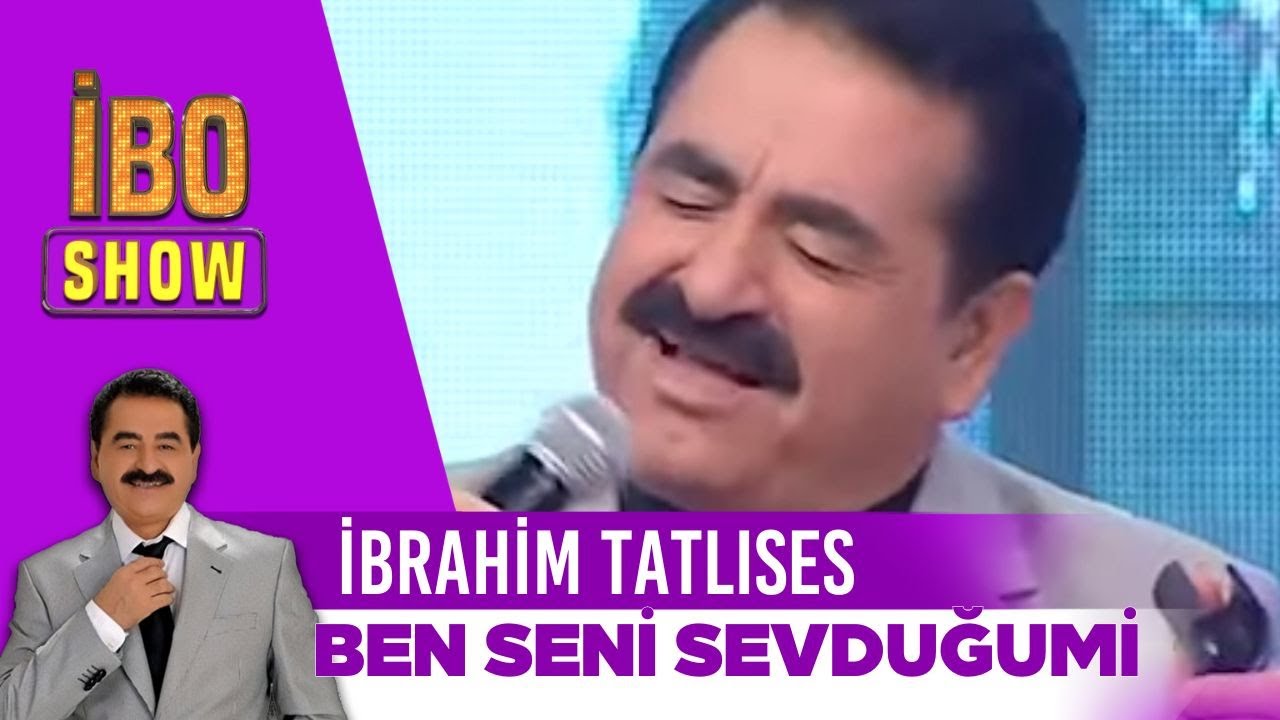İbrahim Tatlıses - Ben Seni Sevduğumi | İbo show