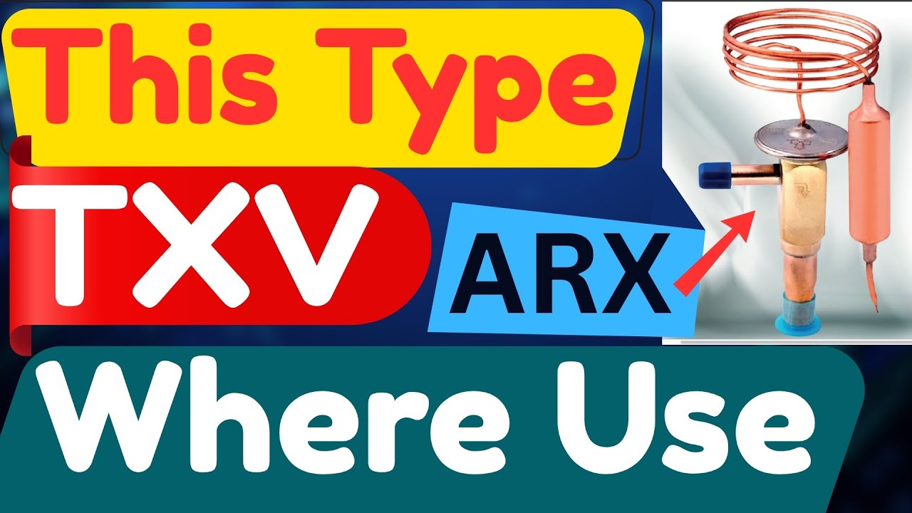 HVAC & Refrigeration: ARX Type Thermostatic Expansion Valve Explained how many ac in used learn