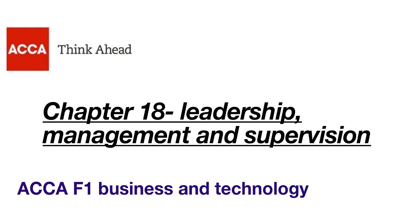 Chapter 18- leadership,management and supervision FAB/F1 ACCA, Business and technology