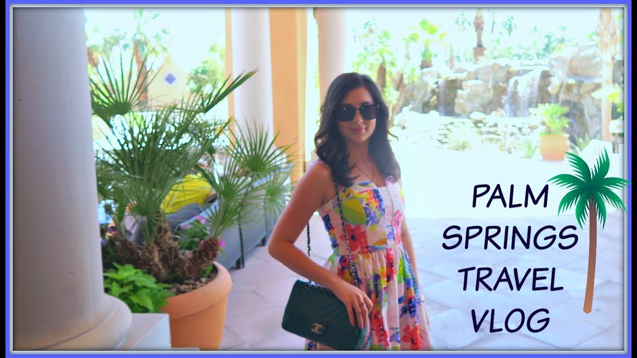 PALM SPRINGS TRAVEL VLOG