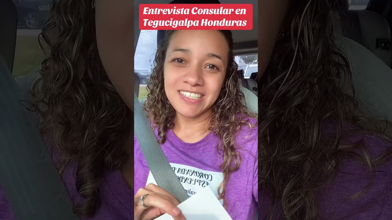Todo sobre la entrevista consular en Honduras | Consejos reales 
