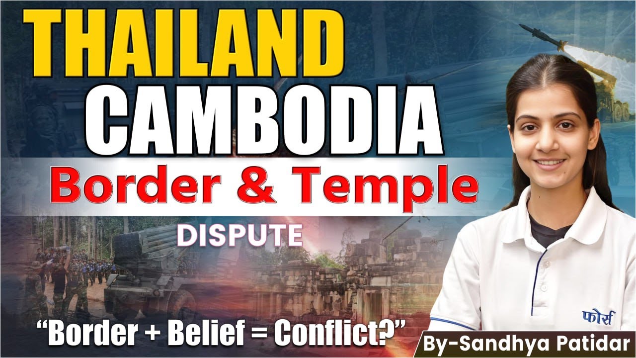 Thailand vs Cambodia: Border & Temple Dispute Explained in Simple Terms