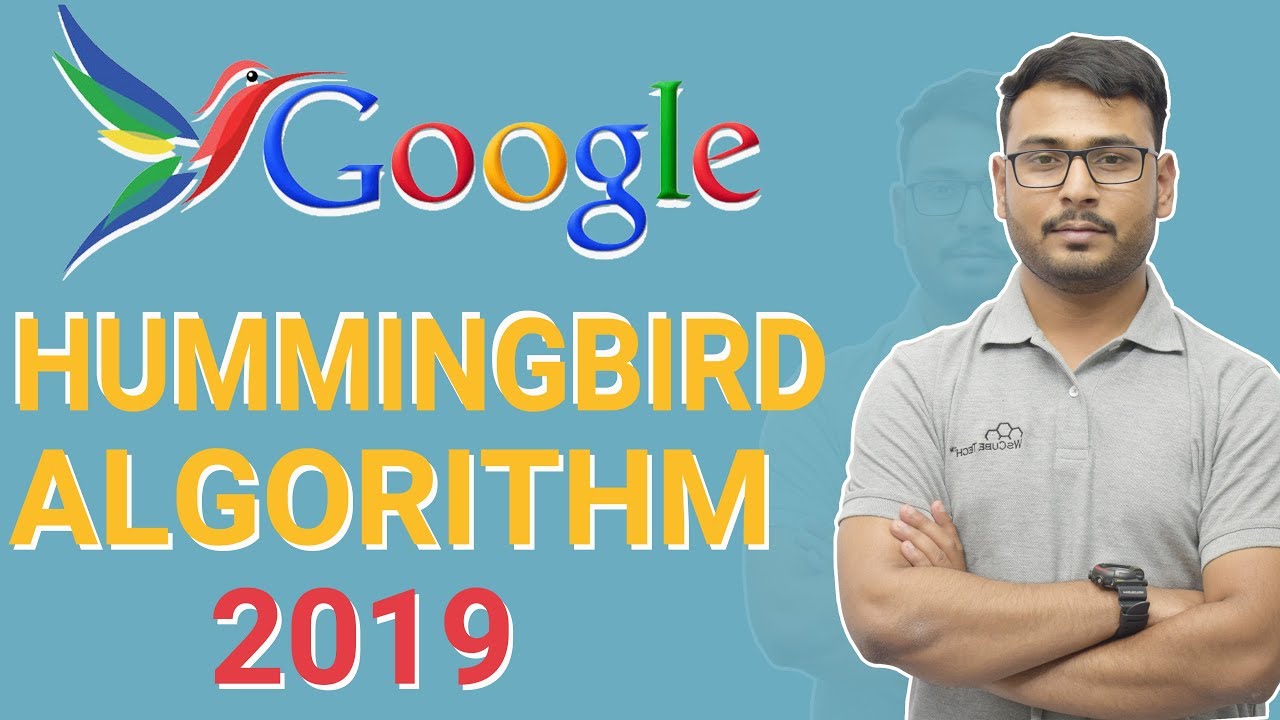 Google Hummingbird | A Complete Guide for Google Algorithm | Google Hummingbird updates