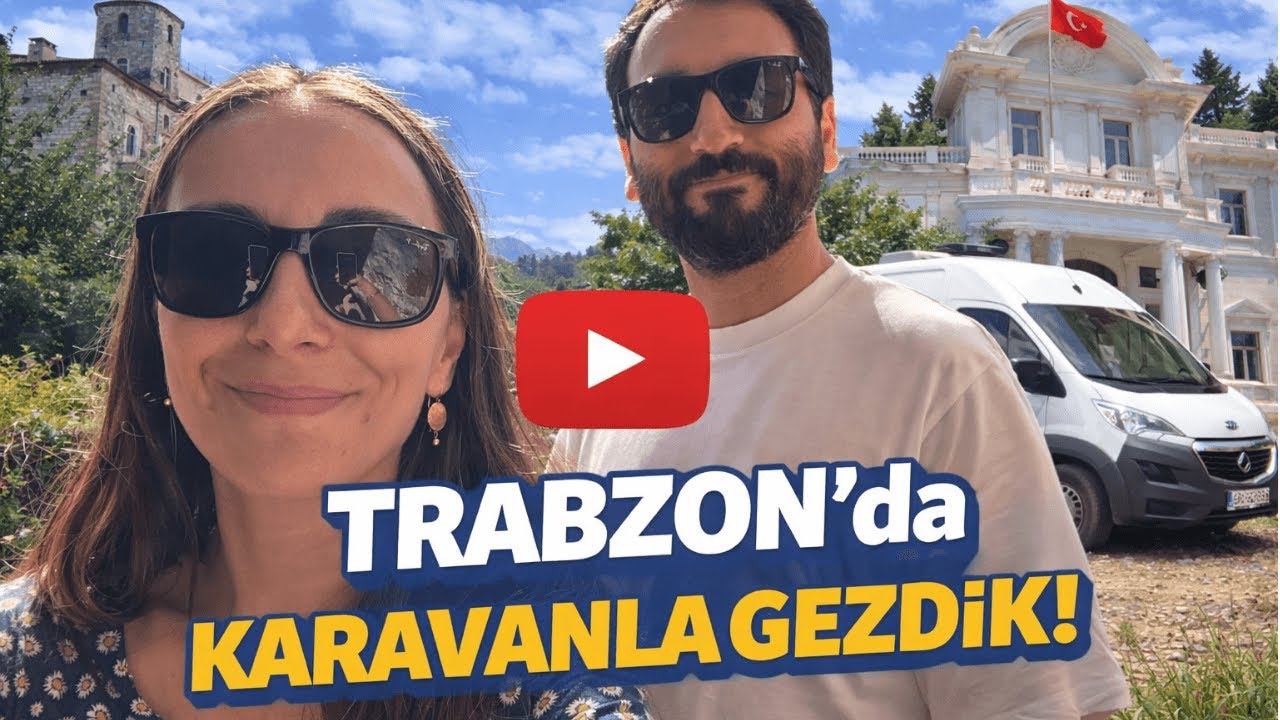 Karavanla Trabzon’u Keşfettik 🚐 | Yol Üstü Güzellikler