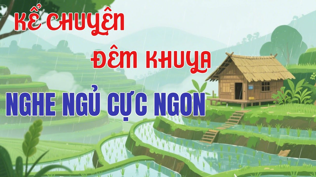 Nghe Truyện Đêm Khuya Ngủ Ngon - Đọc Truyện Đêm Khuya Đài Tiếng Nói Việt Nam
