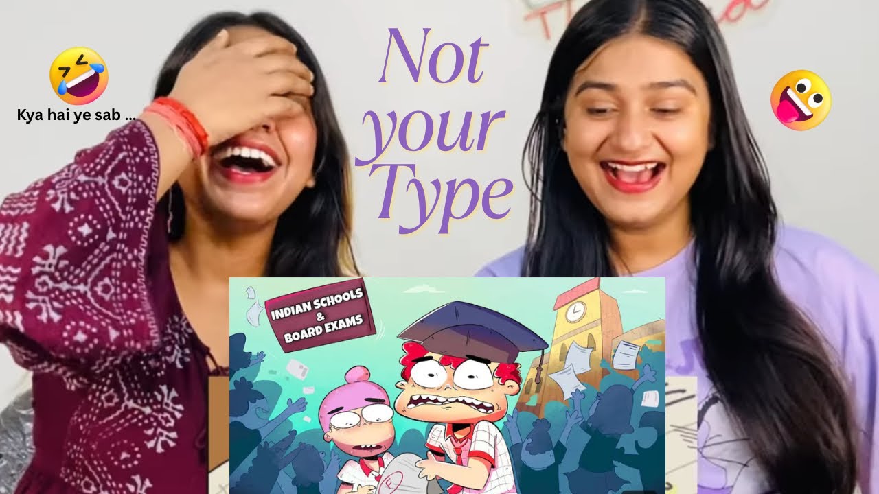 Indian Schools & Board Exams Ft Coaching | Not Your Type | REACTION !!