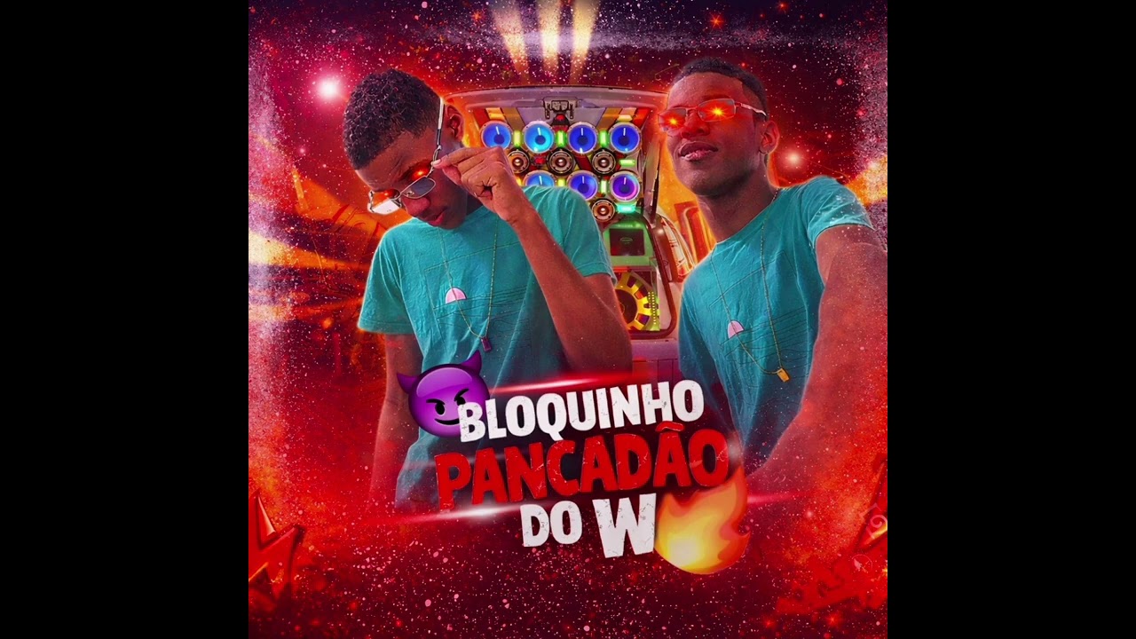 BLOQUINHO PANCADÃO DO W 