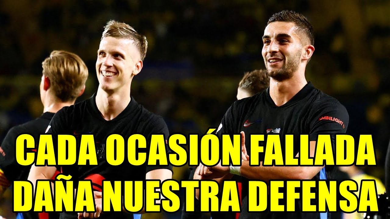 SI TANTO QUIEREN GANAR LA CHAMPIONS, BARÇA DEBE DOLERNOS EL ALMA CUANDO FALLEMOS OCASIONES