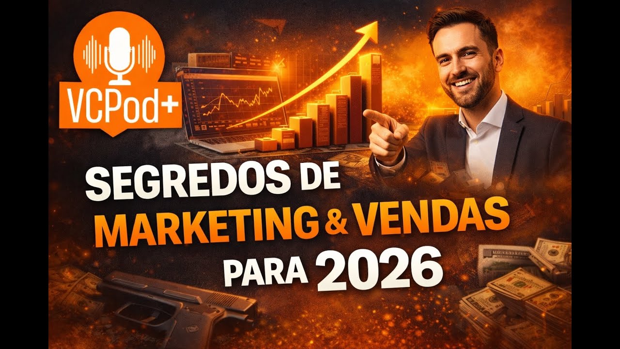 MARKETING E VENDAS: OS SEGREDOS PARA VENDER MUITO EM 2026