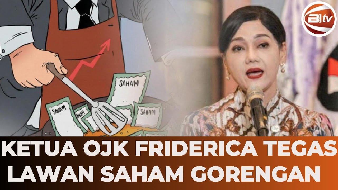 [FULL] Ketua OJK Friderica Widyasari Tegas Instruksikan Berantas Saham Gorengan
