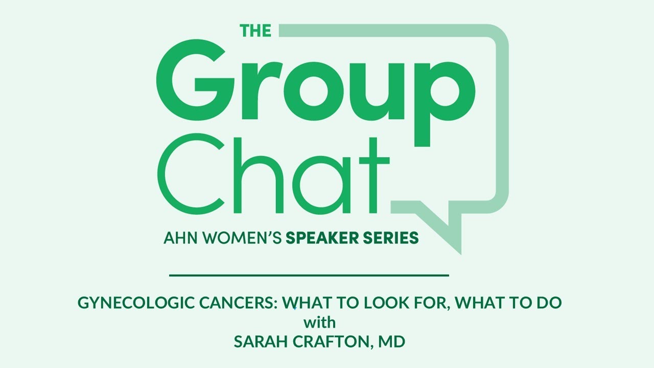 The Group Chat | Gynecologic Cancers: What to look for, what to do | AHN