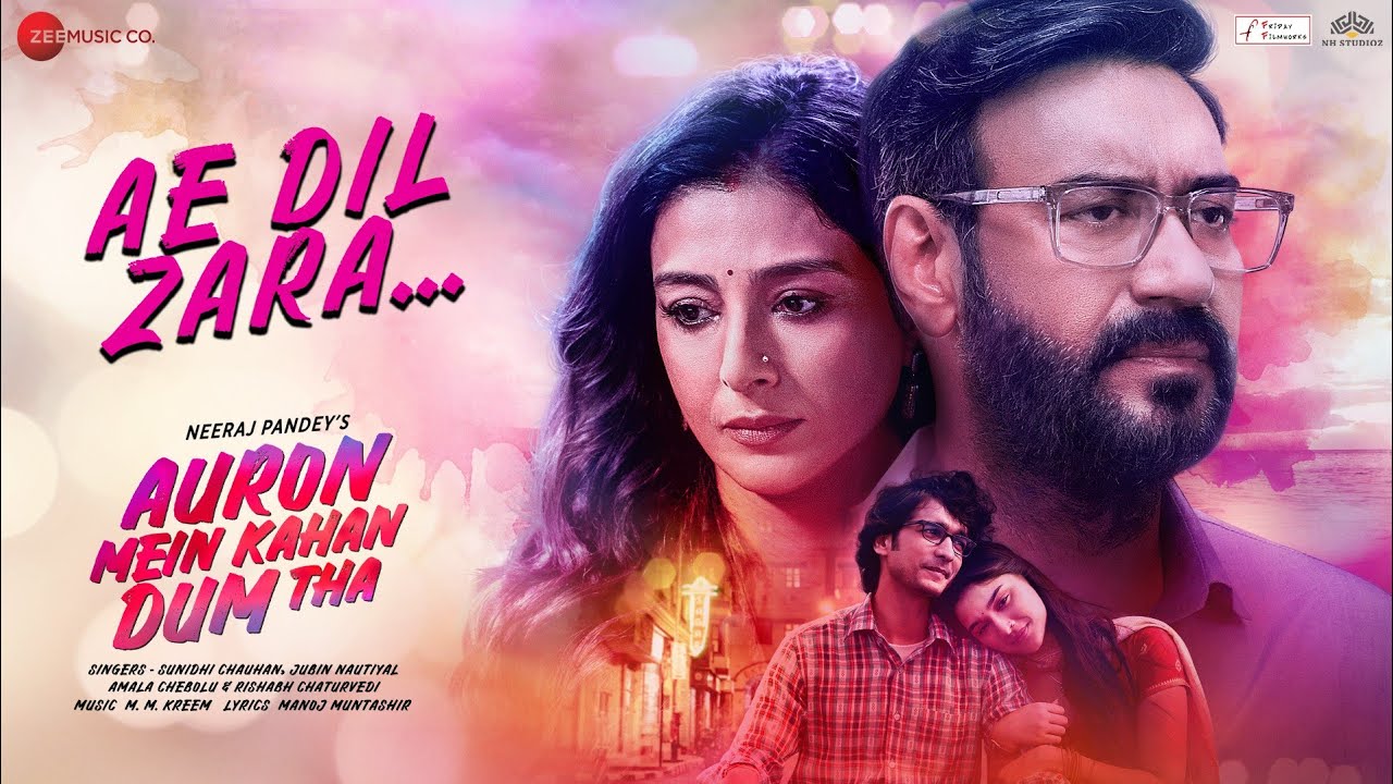 Ae Dil Zara - Auron Mein Kahan Dum Tha | Ajay, Tabu, Shantanu, Saiee| Sunidhi,Jubin,MM Kreem,Manoj M