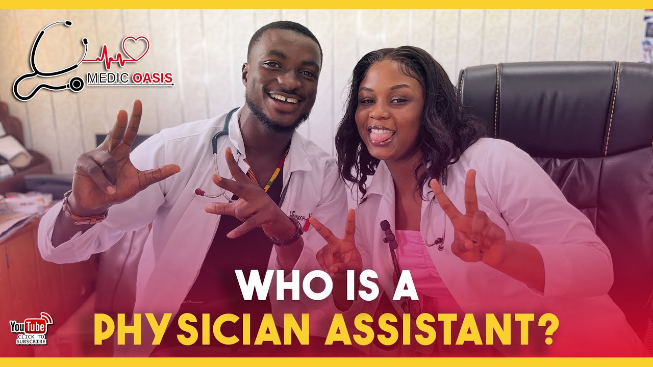 Who is a Physician Assistant? Role Of P.As in the  Ghanaian Health Sector.