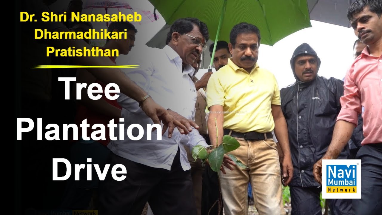 Sanjeev Naik Leads Tree Plantation Drive | Dr. Shri Nanasaheb Dharmadhikari Pratishthan |Navi Mumbai