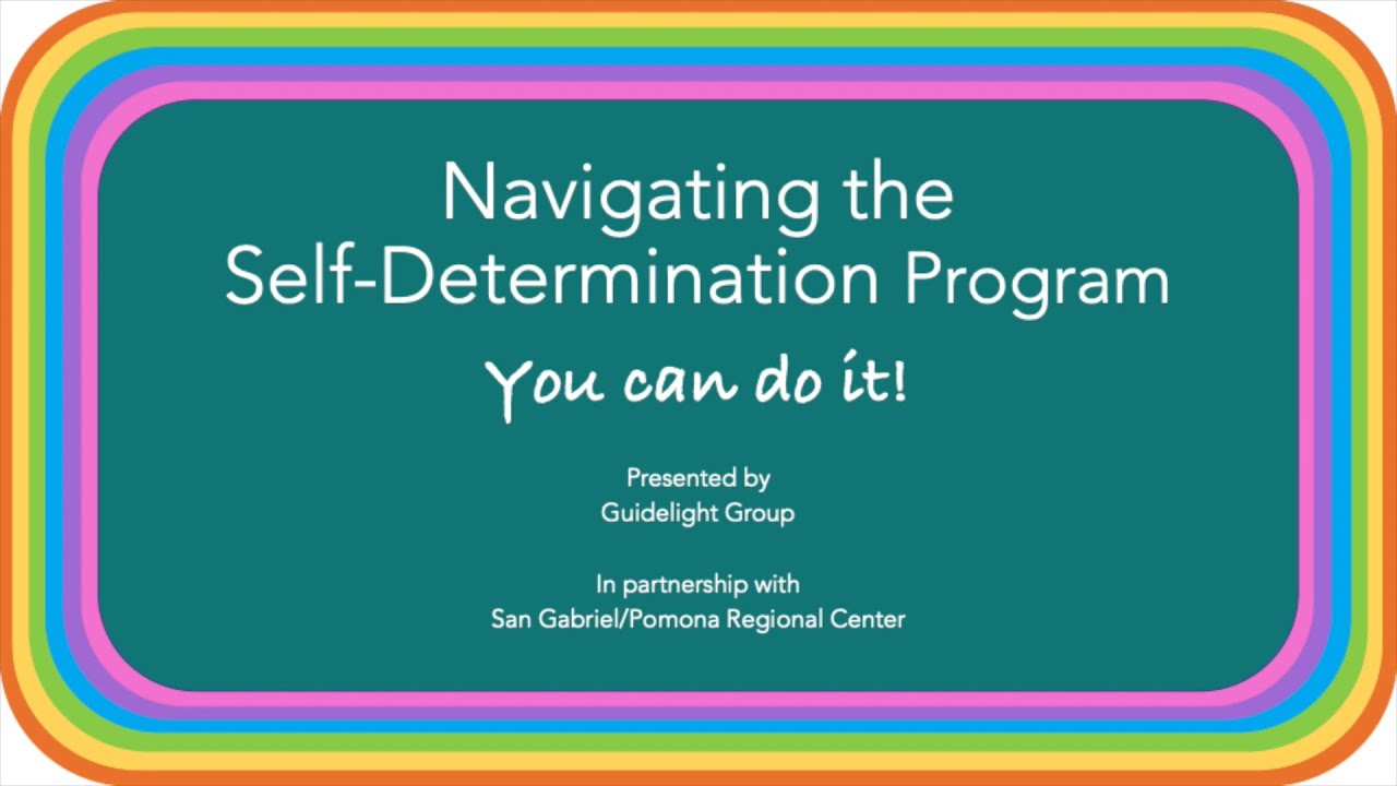 Video #1 - Navigating the Self Determination Program