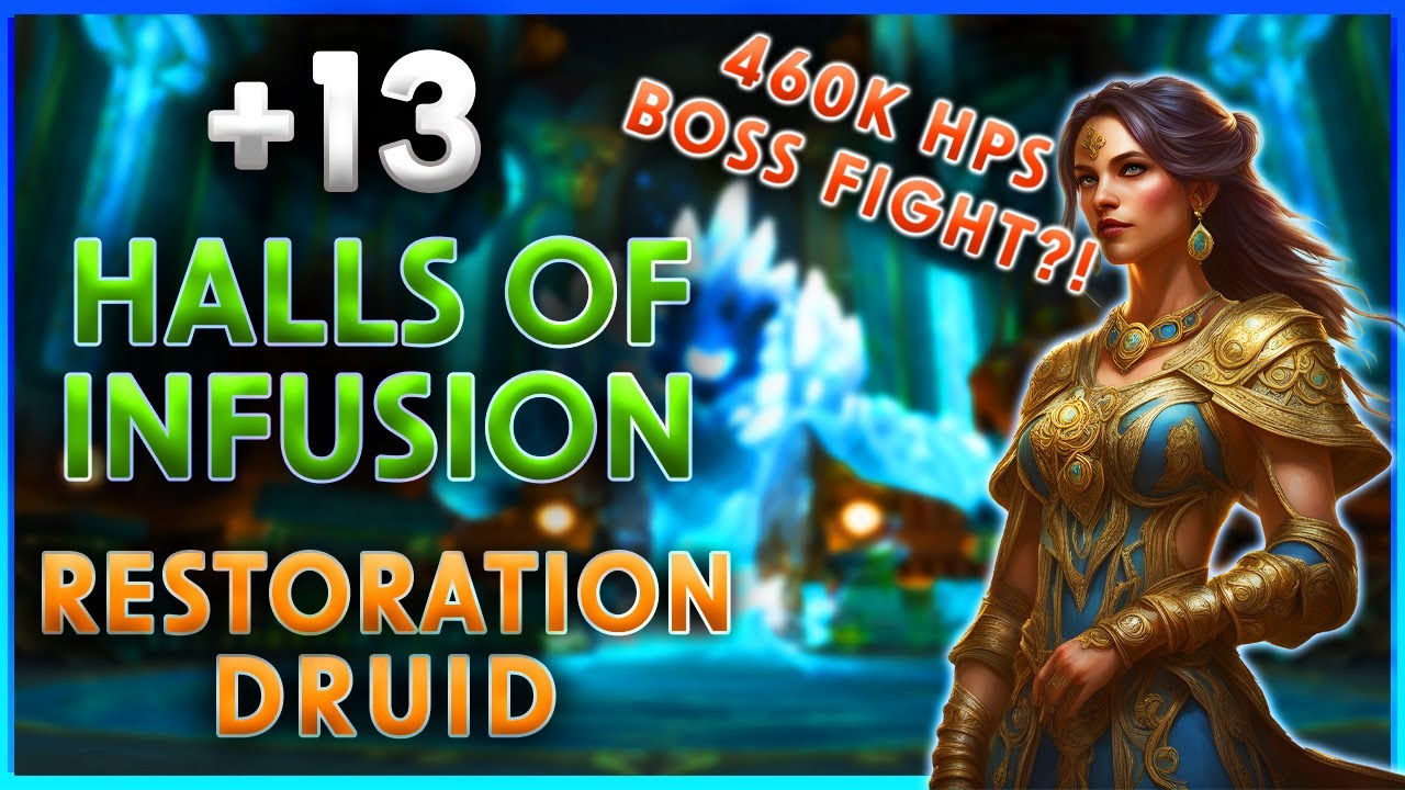 SEASON 4 🔥 +13 Halls of Infusion TYRANNICAL 🔥 Resto Druid PoV | Dragonflight M+