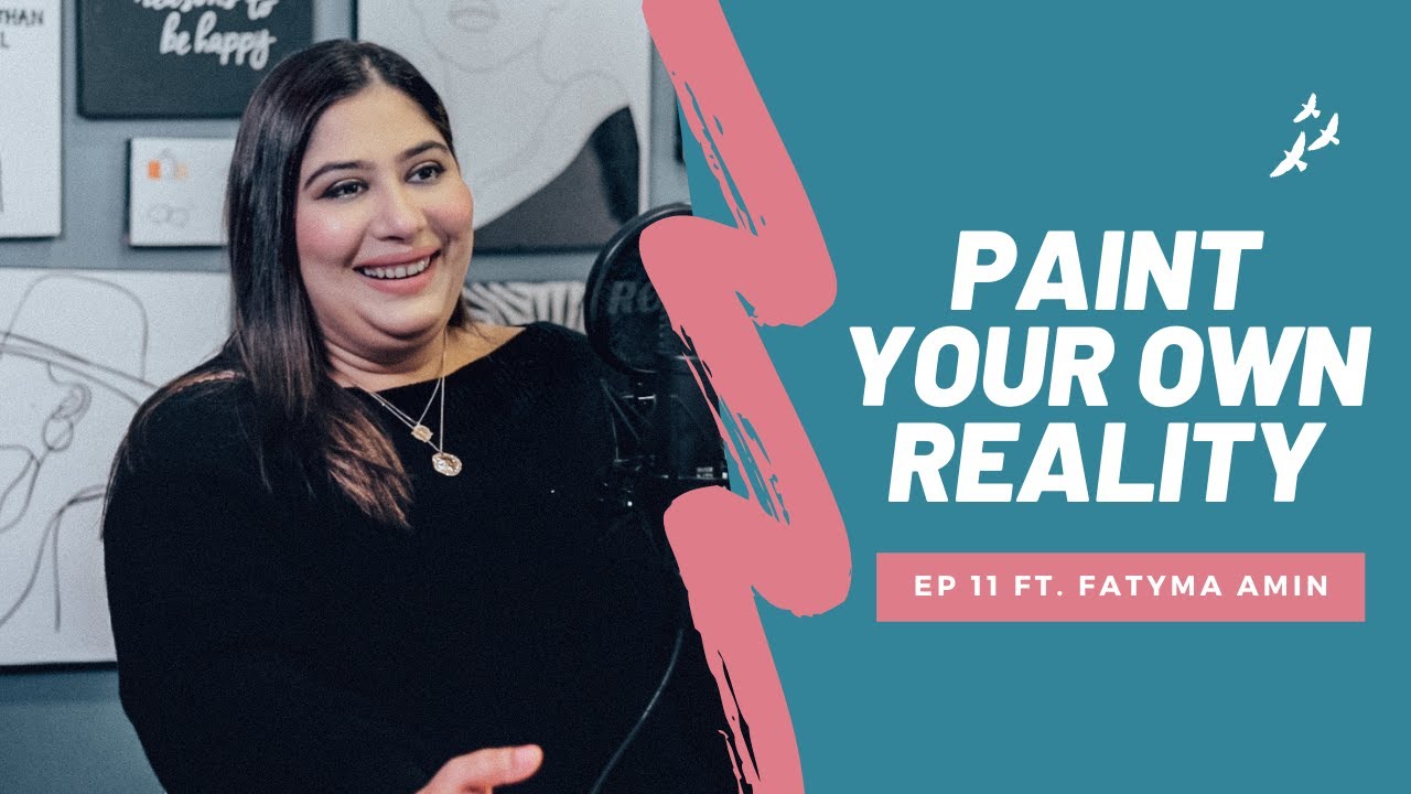 Paint Your Own Reality Ft. Fatyma Amin | Happy Chirp