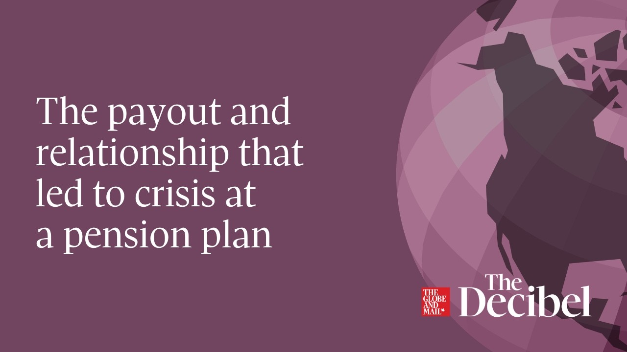 The payout and relationship that led to crisis at a pension plan