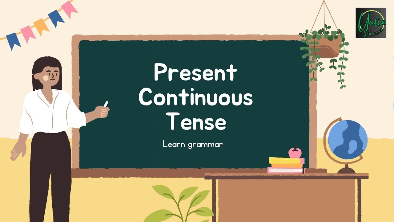 Present Continuous Tense