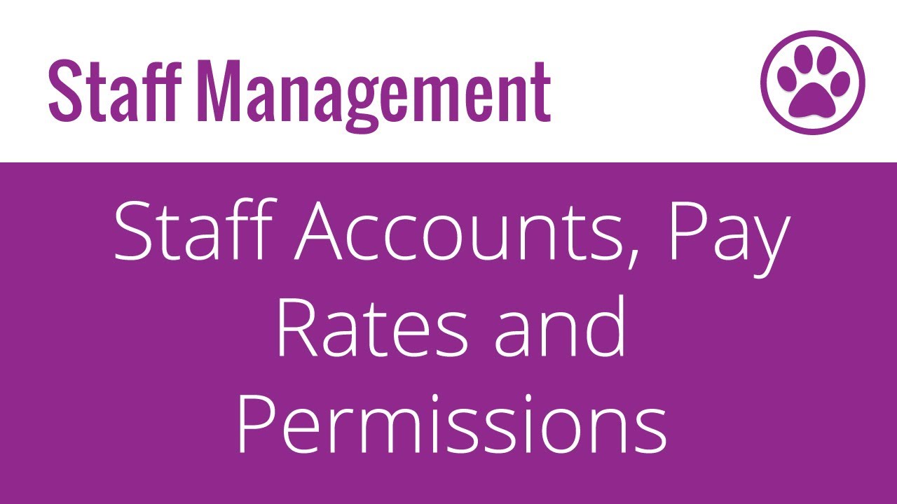 Staff Accounts, Pay Rates and Permissions