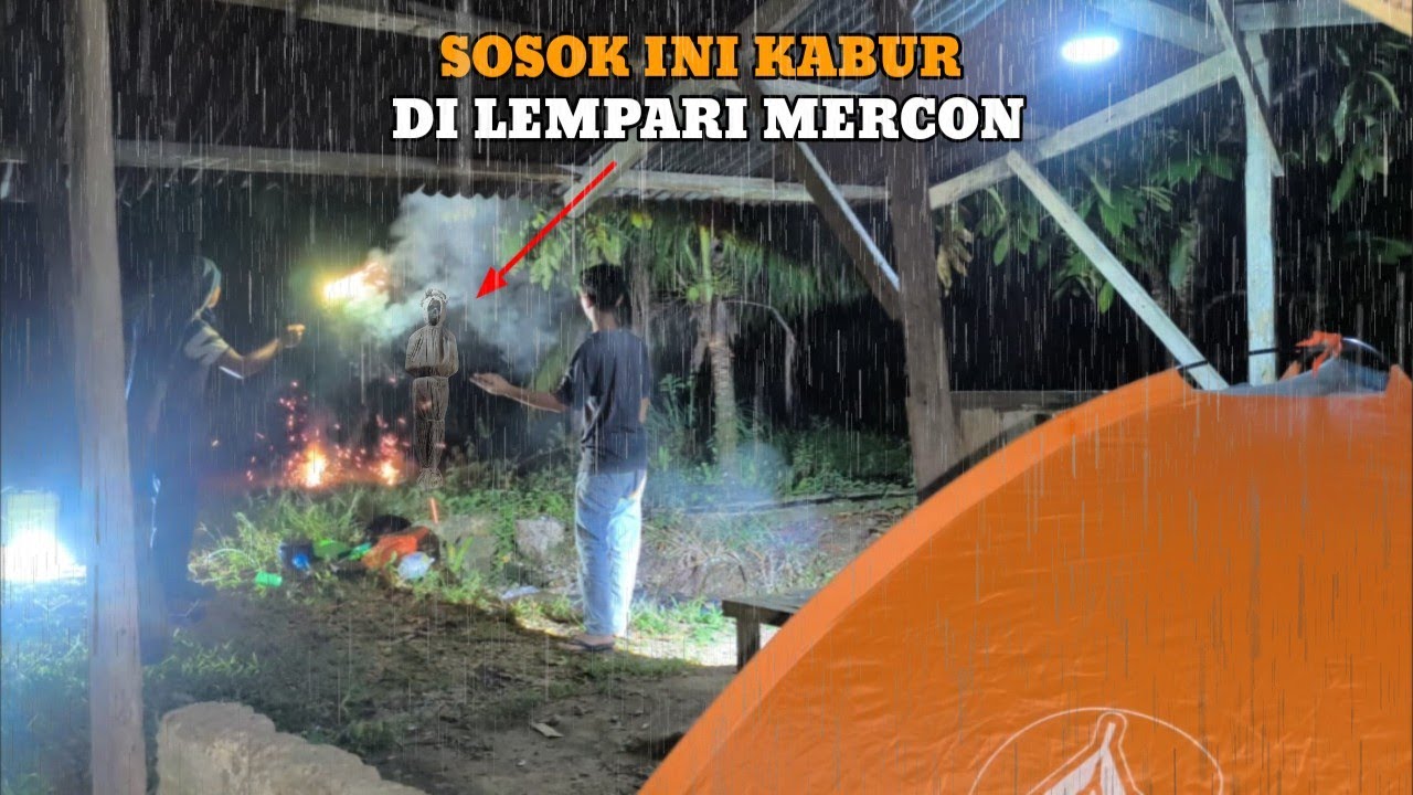CAMPING DIGUYUR HUJAN DERAS HOROR, SOSOK INI KABUR SAAT DI LEMPARI MERCON