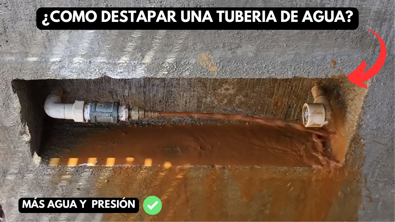 ¿Cómo destapar una tubería de agua potable?