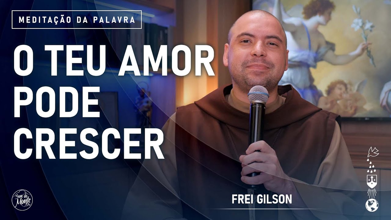 O teu amor pode crescer | (Jo 21, 15-19) #774 -  Meditação da Palavra