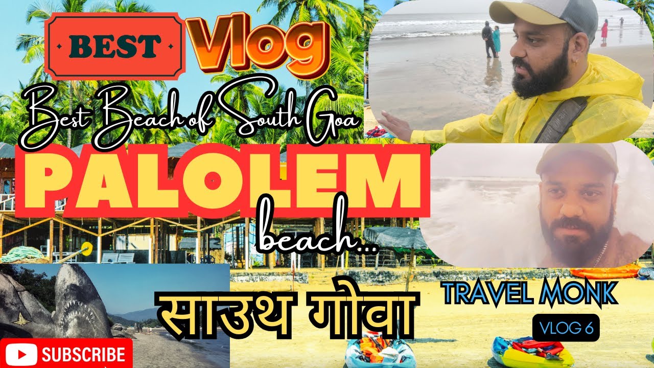 Latest South Goa Vlog | Palolem Beach Weather | Vlog 6 #latestgoa #southgoa #palolembeach #goa