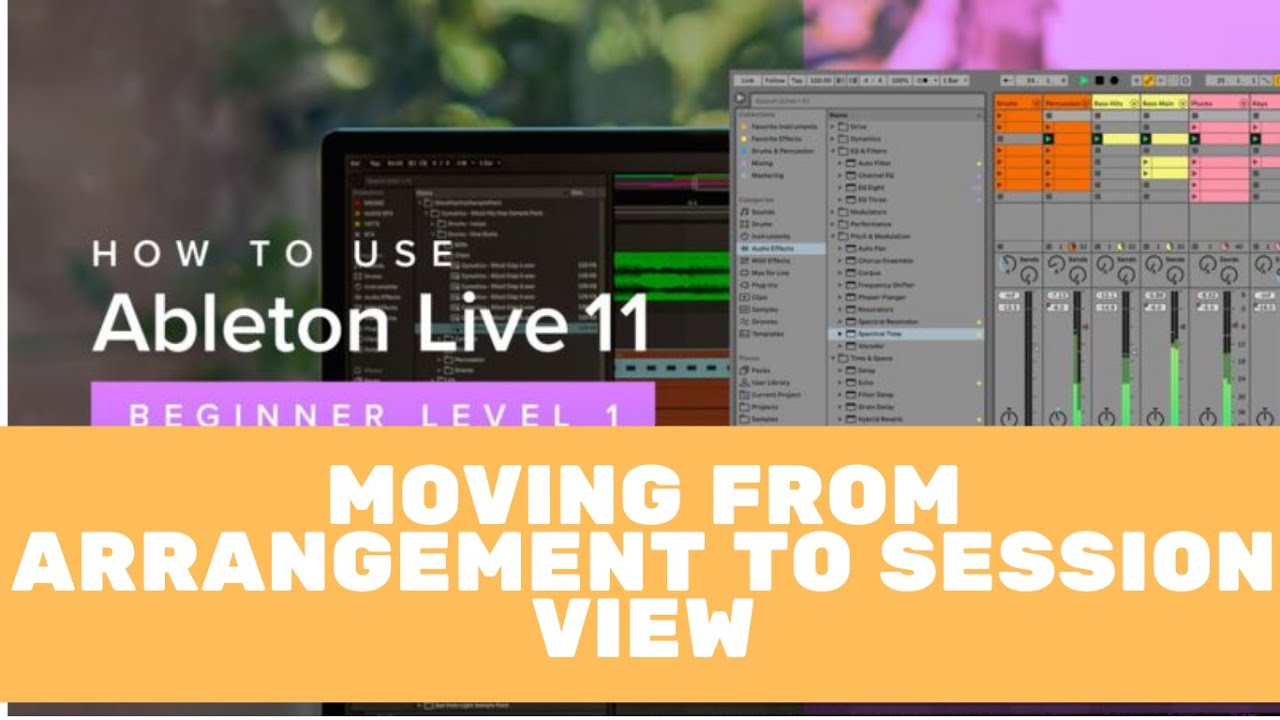 Ableton Live 11 Essential Training The Basics: Moving from Arrangement to Session View
