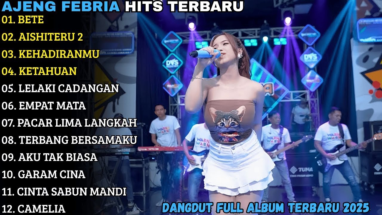 AJENG FEBRIA ALBUM TERBARU_  BETE - AISHITERU 2 - KEHADIRANMU | AJENG FEBRIA FULL ALBUM TERBARU 2025