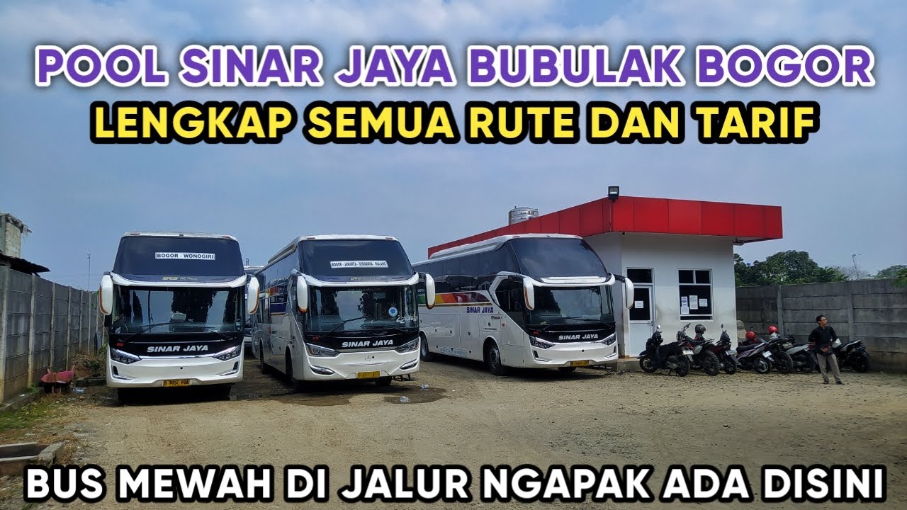 POOL SINAR JAYA BUBULAK KOTA BOGOR LENGKAP RUTE DAN HARGA TIKET‼️ADA ARMADA MEWAH NGAPAK AREA DISINI