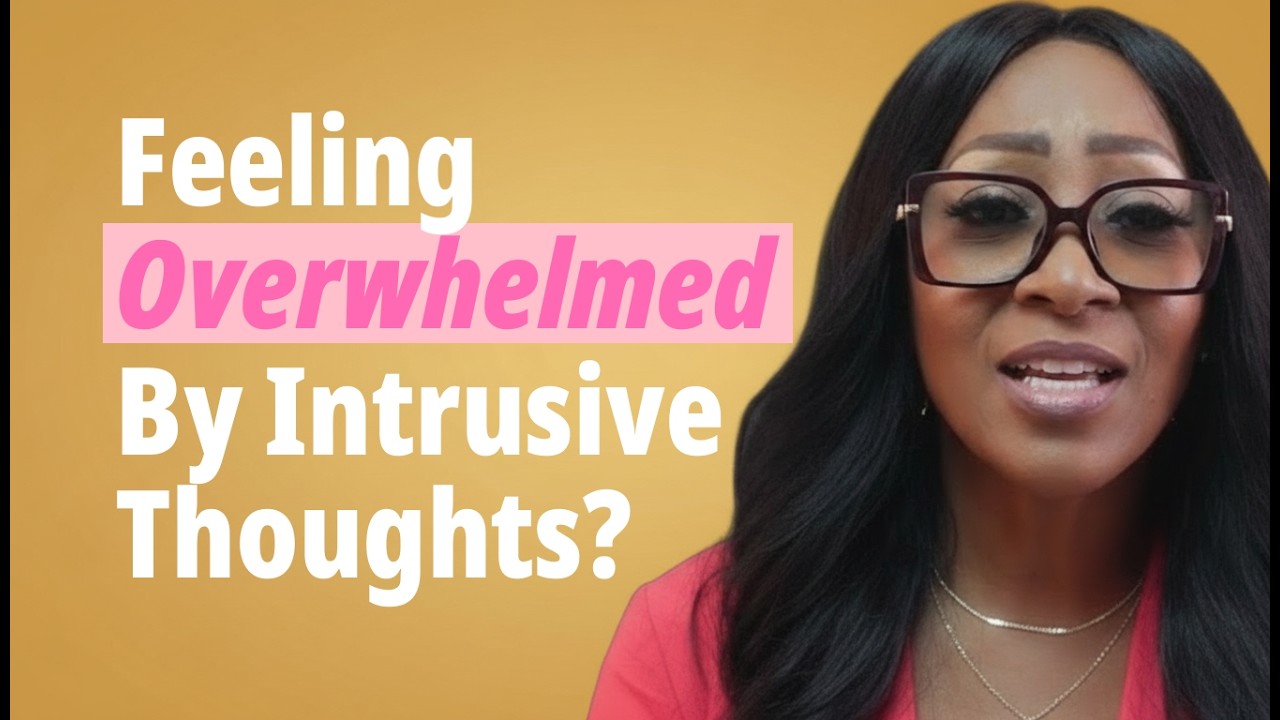 Are You Overwhelmed By Intrusive Thoughts?