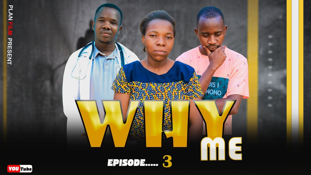 WHY ME ep3