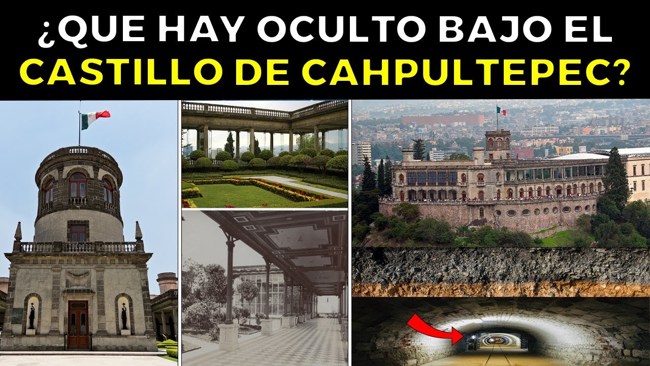 ¿Qué Hay Oculto Bajo El CASTILLO DE CHAPULTEPEC de México?