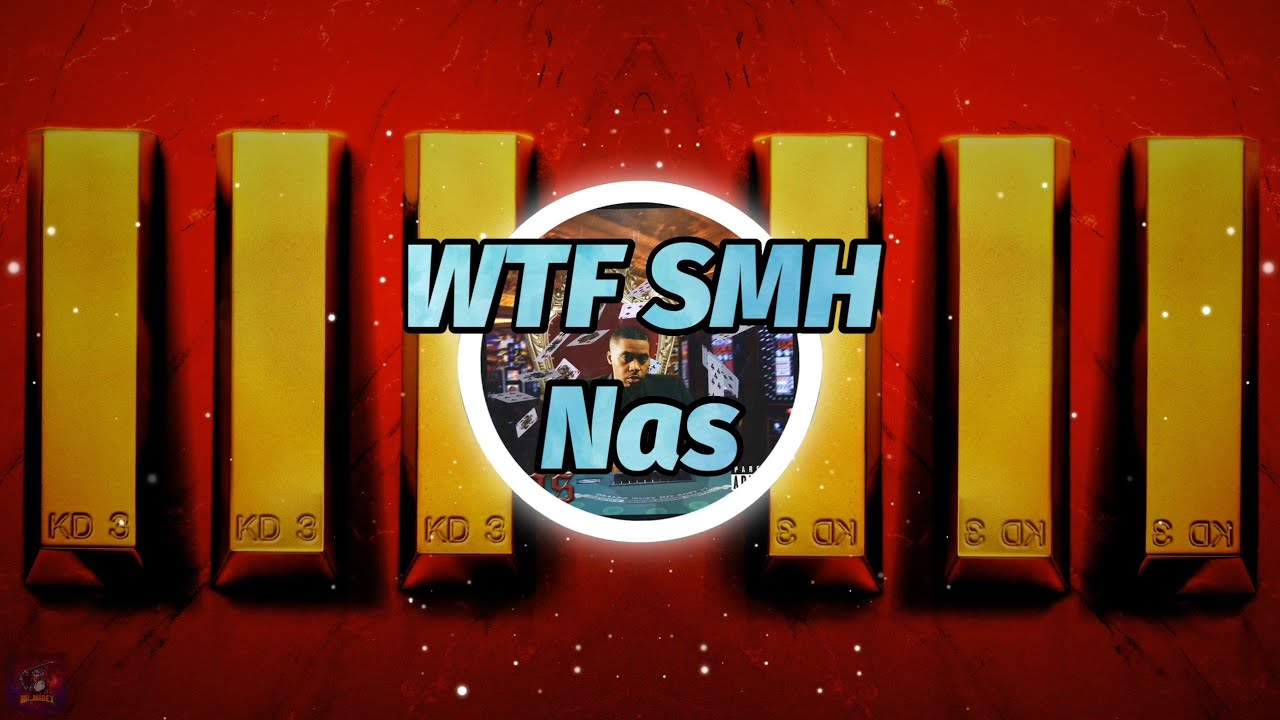 Nas - WTF SMH (Lyrics)