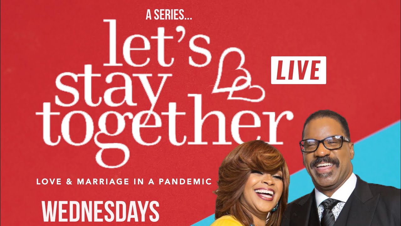 Let's Stay Together With Bishop & 1st Lady