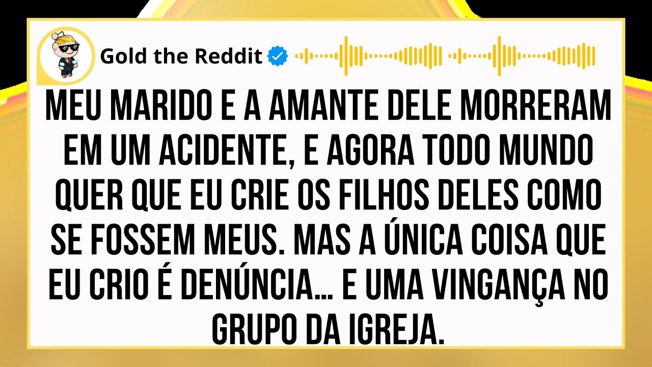 Meu marido e a amante morreram, e querem que eu crie os filhos deles como se fosse minha obrigação..