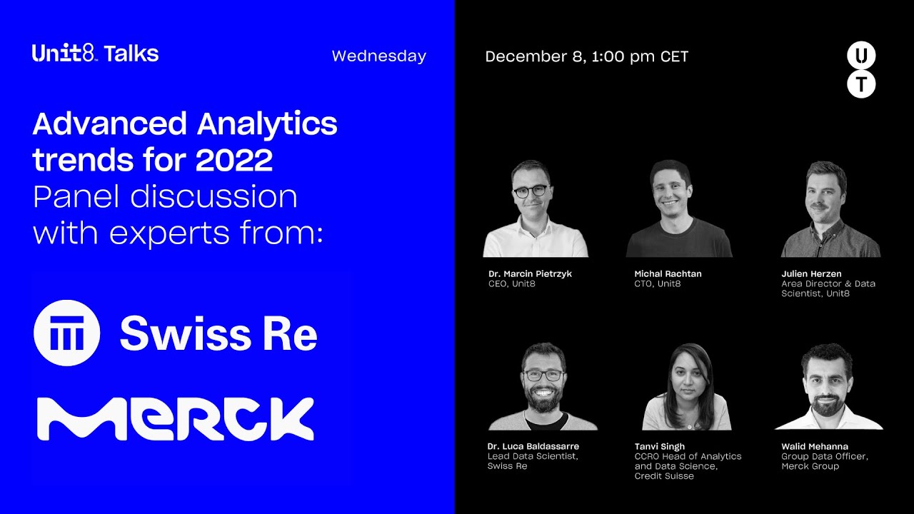 Advanced Analytics Trends for 2022, Panel Discussion with Merck and Swiss Re -  Unit8 Talks #17