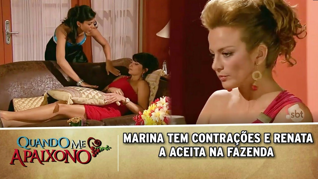Quando Me Apaixono - Marina tem contrações e Renata aceita que ela fique na fazenda mesmo incomodada