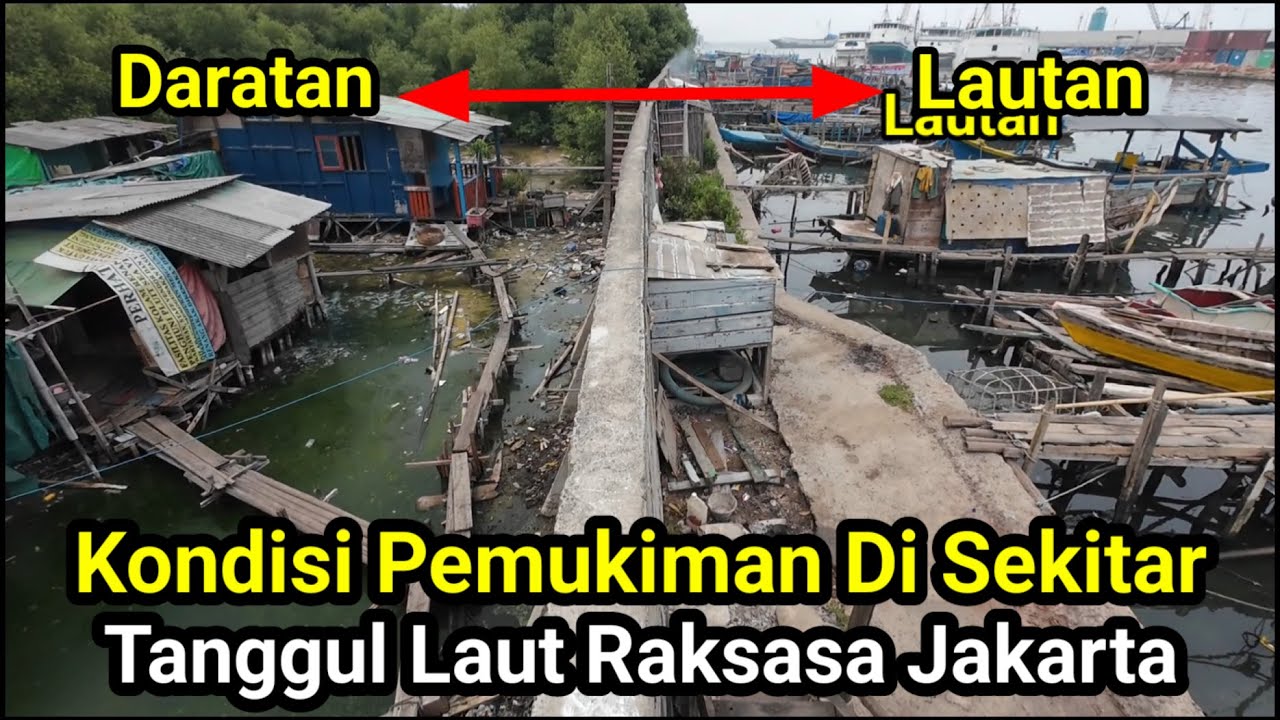 Kondisi Pemukiman Di Sekitar Tanggul Laut Raksasa Jakarta