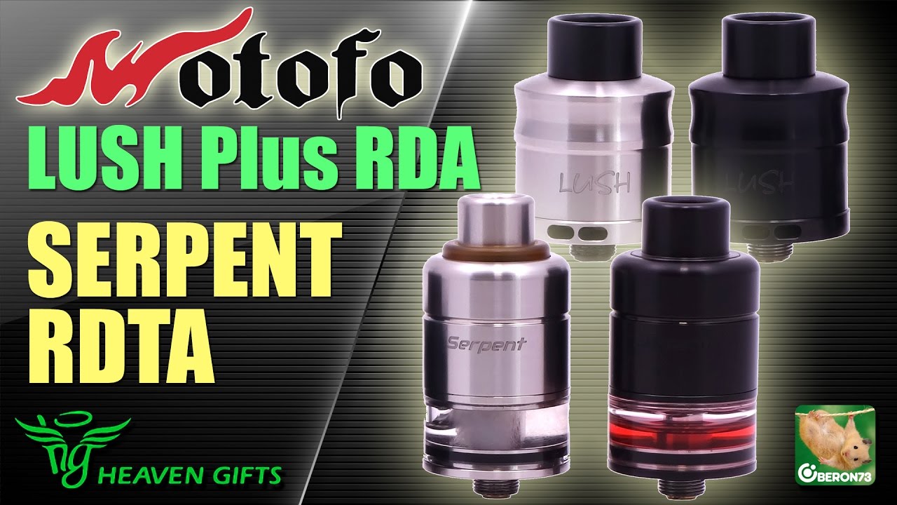 Serpent RDTA и Lush Plus RDA от Wotofo. Подробный обзор.