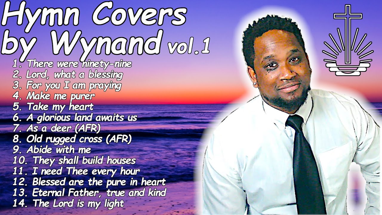 14 New Apostolic Church Hymns | Hymn Covers by Wynand vol.1